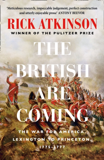 Book cover of: British Are Coming. By: Rick Atkinson