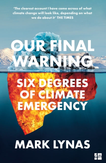 Book cover of: Our Final Warning. By: Mark Lynas
