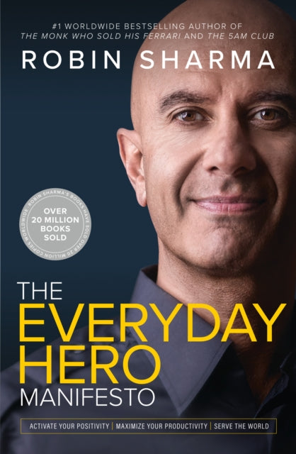Book cover of: Everyday Hero Manifesto. By: Robin S. Sharma