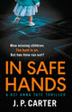 Book cover of: In Safe Hands. By: J. P. Carter