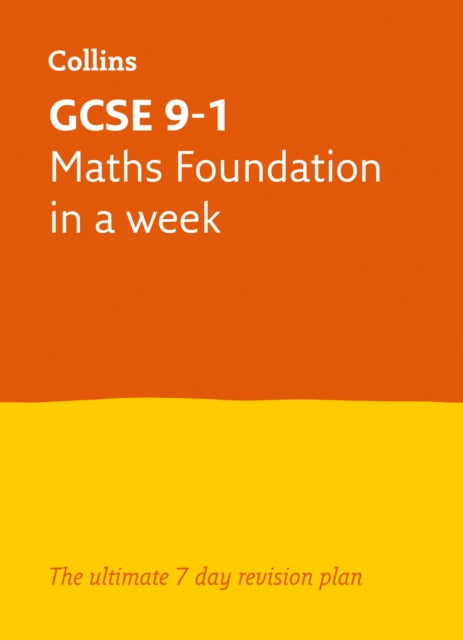 Book cover of: GCSE 9-1 Maths Foundation In A Week. By: Letts GCSE