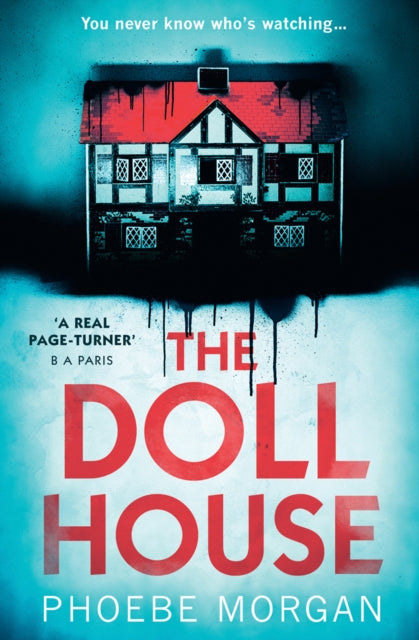 Book cover of: Doll House. By: Phoebe Morgan