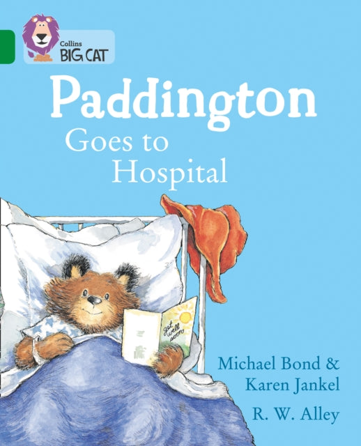 Book cover of: Paddington Goes to Hospital. By: Michael Bond