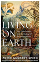 Book cover of: Living on Earth. By: Peter Godfrey-Smith