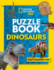 Book cover of: Puzzle Book Dinosaurs. By: National Geographic Kids