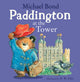 Paddington at the Tower 9780008326074 Michael Bond