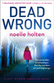 Book cover of: Dead Wrong. By: Noelle Holten