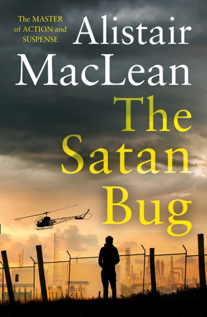 Book cover of: Satan Bug. By: Alistair MacLean