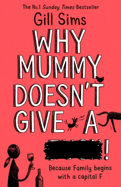 Book cover of: Why Mummy Doesn’t Give a ****!. By: Gill Sims