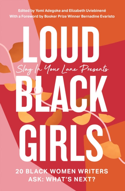 Book cover of: Loud Black Girls. By: Yomi Adegoke