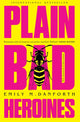 Plain Bad Heroines 9780008346959 Emily M. Danforth