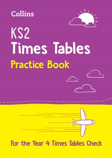 Book cover of: KS2 Times Tables Practice Workbook. By: Collins Collins KS2