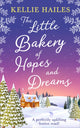 Book cover of: Little Bakery of Hopes and Dreams. By: Kellie Hailes