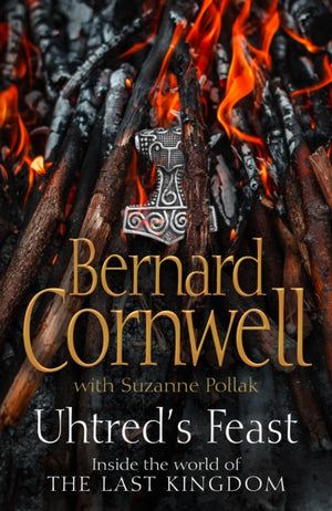 Uhtred’s Feast, Inside the World of the Last Kingdom