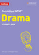 Book cover of: Cambridge IGCSE™ Drama Student’s Book. By: Mike Gould
