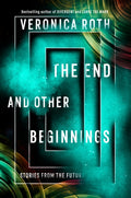 End and Other Beginnings, Stories from the Future