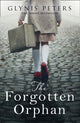 Book cover of: Forgotten Orphan. By: Glynis Peters