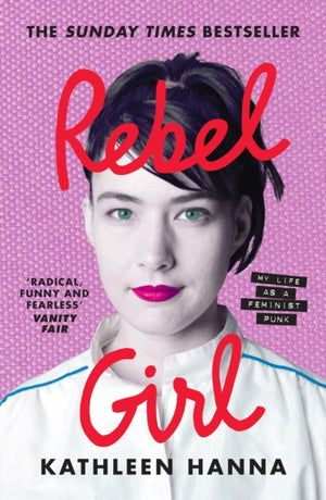 Rebel Girl, My Life as a Feminist Punk