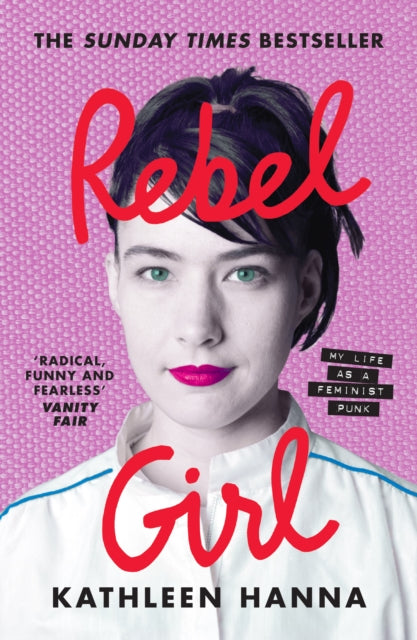 Rebel Girl, My Life as a Feminist Punk