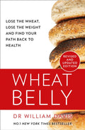Wheat Belly, Lose the Wheat, Lose the Weight and Find Your Path Back to Health