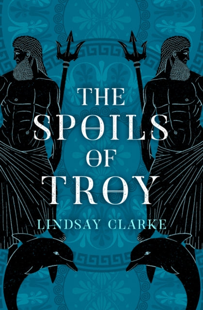 Book cover of: Spoils of Troy. By: Lindsay Clarke