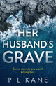Book cover of: Her Husband’s Grave. By: P. L. Kane