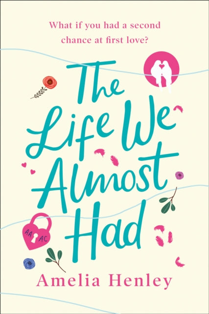 Book cover of: Life We Almost Had. By: Amelia Henley