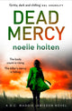 Book cover of: Dead Mercy. By: Noelle Holten
