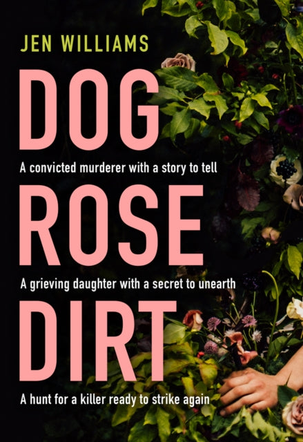 Book cover of: Dog Rose Dirt. By: Jen Williams