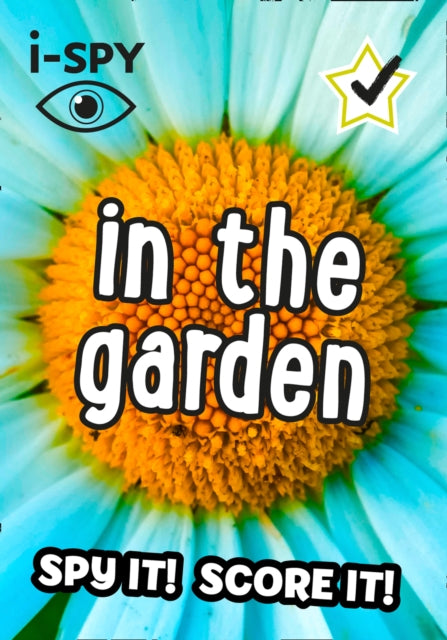 i-SPY In the Garden, Spy it! Score it! 9780008386498 i-SPY