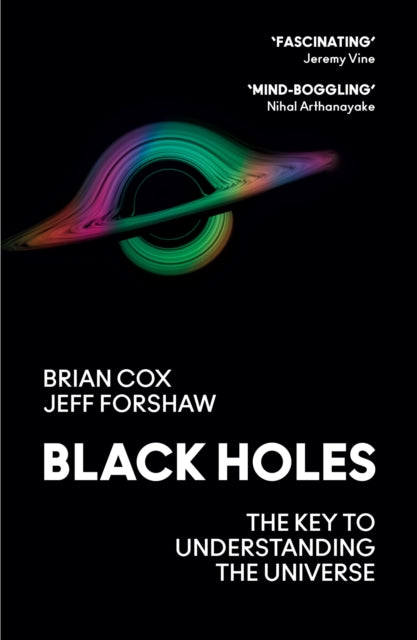 Black Holes, The Key to Understanding the Universe 9780008390648 Brian Cox