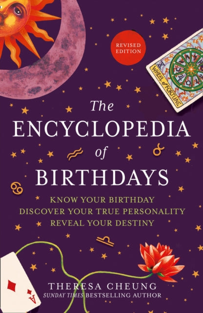 Encyclopedia of Birthdays [Revised edition], Know Your Birthday. Discover Your True Personality. Reveal Your Destiny. 9780008393519 Theresa Cheung