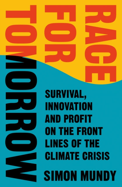 Book cover of: Race for Tomorrow. By: Simon Mundy