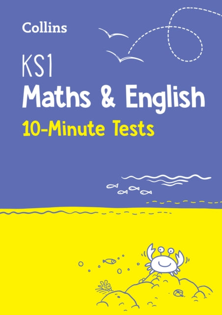 Book cover of: KS1 Maths and English 10 Minute Tests. By: Collins Collins KS1