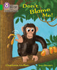 Book cover of: Don't Blame Me!. By: Charlotte Guillain