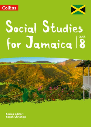 Collins Social Studies for Jamaica Grade 8: Student’s Book