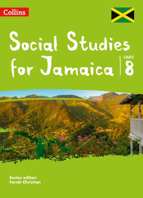 Book cover of: Collins Social Studies for Jamaica Grade 8: Student’s Book. By: Farah Christian