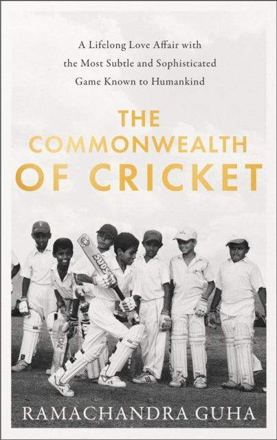Book cover of: Commonwealth of Cricket. By: Ramachandra Guha