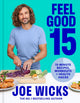 Feel Good in 15, 15-Minute Recipes, Workouts + Health Hacks 9780008430399 Joe Wicks