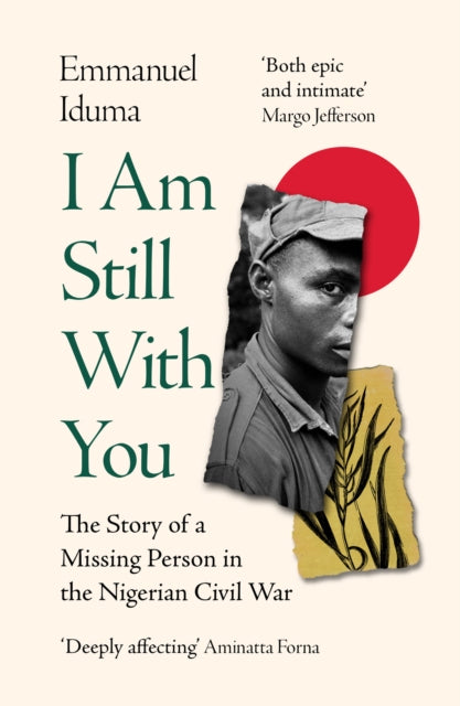 Book cover of: I Am Still With You. By: Emmanuel Iduma