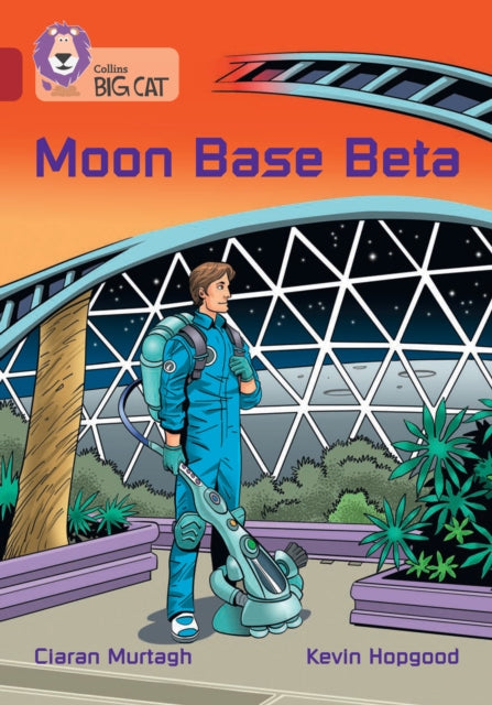 Book cover of: Moon Base Beta. By: Ciaran Murtagh