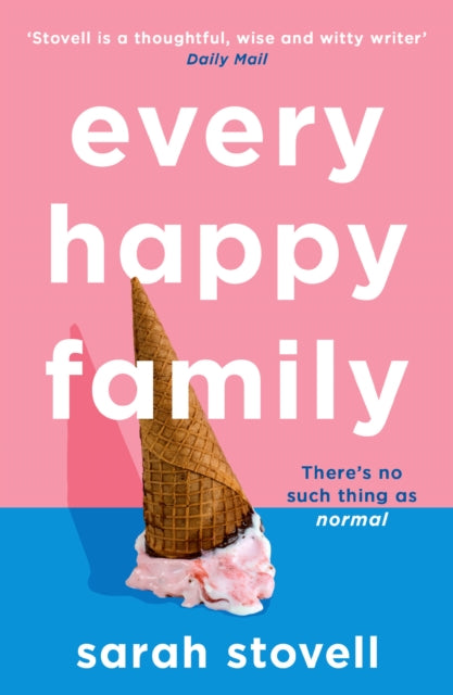 Book cover of: Every Happy Family. By: Sarah Stovell
