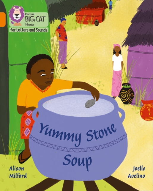 Book cover of: Yummy Stone Soup. By: Alison Milford