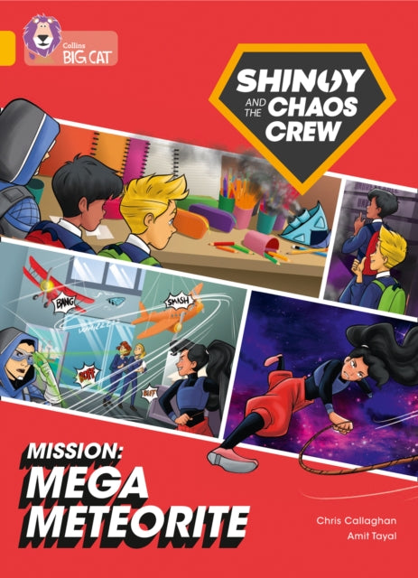Book cover of: Shinoy and the Chaos Crew Mission: Mega Meteorite. By: Chris Callaghan