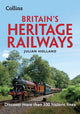 Book cover of: Britain’s Heritage Railways. By: Julian Holland