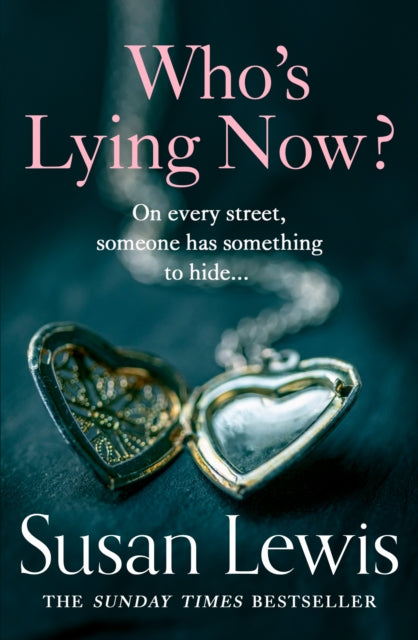 Book cover of: Who’s Lying Now?. By: Susan Lewis