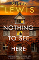 Book cover of: Nothing to See Here. By: Susan Lewis