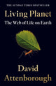 Living Planet, The Web of Life on Earth 9780008477868 David Attenborough