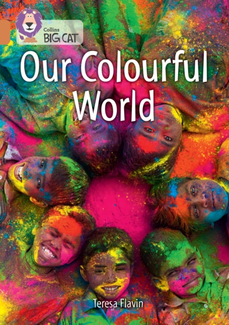 Book cover of: Our Colourful World. By: Teresa Flavin