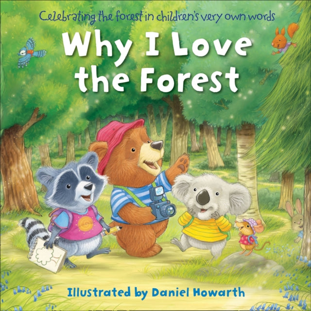 Book cover of: Why I Love the Forest. By: Daniel Howarth